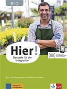 Susann Anane, Susanne Anane, Iri Geiser, Iris Geiser, Petra Paschen, Petra u a Paschen... - Hier! - Deutsch für die Integration - B1.2: Hier! B1.2 Kurs- und Übungsbuch mit Audios und Videos