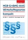 Walhalla Fachredaktion, Walhalla Fachredaktion - HGB, GmbHG, AktG, Wirtschaftsgesetze kompakt 2019/2020