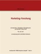 Willy Schneider - Marketing-Forschung  - Lernmaterialien, Testaufgaben, Übungsklausuren  und Fallstudie "Italian Pizza"