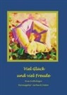 Gerhard Josten, Gerhard Josten, Gerhard Josten - Viel Glück und viel Freude