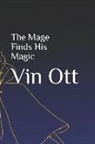 Vin Roland Ott - The Mage Finds His Magic