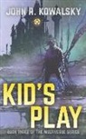 John R. Kowalsky - Kid's Play: Book Three of the Multiverse Series