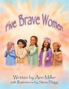 Ann Miller, Steve Pileggi - Five Brave Women