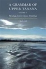 Olga Lovick - Grammar of Upper Tanana, Volume 1