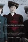 Stephen J C Andes, Stephen J. C. Andes - Mysterious Sofia