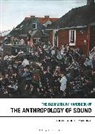 Holger Schulze, Holger Schulze - The Bloomsbury Handbook of the Anthropology of Sound