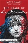 Matt Rawle - The Grace of Les Miserables Youth Study Book