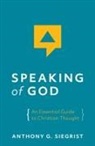 Anthony G. Siegrist, Anthony G Siegrist, Anthony G. Siegrist - Speaking of God