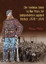 Dusan Babac - The Serbian Army in the Wars for Independence Against Turkey 1876-1878