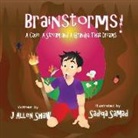 J. Allen Shaw, Sadiqa Akhter - Brainstorms!: A Cave, a Stream and a Grandpa That Dreams