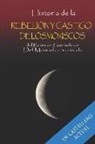 Luis Miguel Urrechu - Historia de la Rebelión Y Castigo de Los Moriscos del Reino de Granada de del Mármol Actualizada