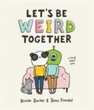 Brooke Barker, Boaz Frankel - Let's Be Weird Together