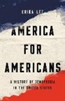 Erika Lee - America for Americans