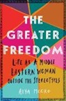 Alya Mooro - The Greater Freedom