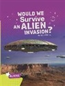 Katie Chanez - Would We Survive an Alien Invasion?