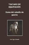 Luis Miguel Urrechu - Tratado de Equitación. Doma del Caballo de Guerra