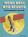 Alicia Z Klepeis, Alicia Z. Klepeis - Moon Base and Beyond