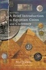 Peter Watson, Sam Watson - A Brief Introduction to Egyptian Coins and Currency