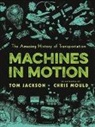 Tom Jackson, Chris Mould - Machines in Motion