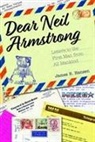 James R. Hansen, James R Hansen, James R. Hansen - Dear Neil Armstrong