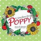 Chelsea D. Erickson, Kiren Garcia, Kiren L. Garcia - A Garden for Poppy