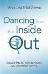 Westina Matthews - Dancing from the Inside Out