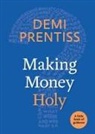 Demi Prentiss - Making Money Holy