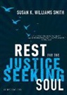 Susan K Williams Smith, Susan K. Williams Smith - Rest for the Justice-Seeking Soul