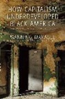 Manning Marable - How Capitalism Underdeveloped Black America