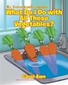 Carol Awe - Ms. Greenthumb's Garden