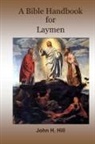 John Hill - A Bible Handbook for Laymen