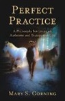 Mary S. Corning - Perfect Practice