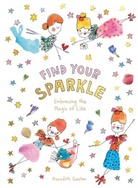 Meredith Gaston, Meredith Gaston Masnata - Find Your Sparkle