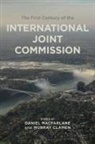 Murray Clamen - First Century of the International Joint Commission