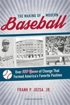 Frank P Josza, Frank P. Josza, Frank. P. Josza, Frank P. Jozsa - The Making of Modern Baseball