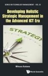 Mitsuru Kodama, Mitsuru (Nihon Univ Kodama, Mitsuru Kodama - DEVELOPING HOLISTIC STRATEGIC MANAGEMENT IN THE ADVANCED ICT
