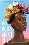 George M. Johnson, M. Johnson - All Boys Aren't Blue