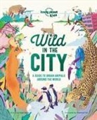 Kate Baker, Kate/ Foli Baker, Lonely Planet Kids, Lonely Planet, Lonely Planet Kids, Gianluca Foli - Wild in the City