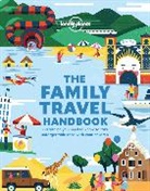 Lonely Planet, Lonely Planet - The family travel handbook : everything you need to know to take unforgettable trips with your children