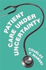 Charles F Manski, Charles F. Manski, Manski Charles F. - Patient Care Under Uncertainty