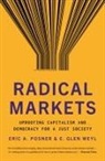 Eric A. Posner, Eric A. Weyl Posner, E Glen Weyl, E. Glen Weyl, Eric Glen Weyl - Radical Markets