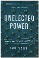 Paul Tucker, Tucker Paul - Unelected Power