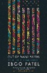 Eboo Patel, Patel Eboo - Out of Many Faiths