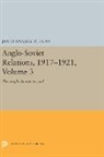 James Ramsey Ullman, Richard H. Ullman, Ullman James Ramsey - Anglo-Soviet Relations, 1917-1921, Volume 3