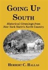 Herbert C. Hallas - Going Up South: Historical Gleanings from New York State's North Country