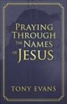 Tony Evans - Praying Through the Names of Jesus