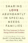Gary Chapman, Jolene Philo - Sharing Love Abundantly in Special Needs Families