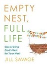 Jill Savage - Empty Nest, Full Life
