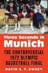 David A F Sweet, David A. F. Sweet - Three Seconds in Munich