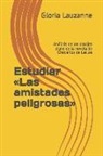 Gloria Lauzanne - Estudiar Las Amistades Peligrosas: Análisis de Los Pasajes Clave de la Novela de Choderlos de Laclos